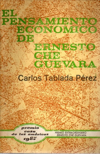 Carlos Tablada Perez - Pensamiento Economico Del Che Guevara