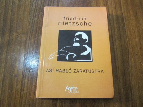 Así Habló Zaratustra - Friedrich Nietzsche - Ed: Agebe