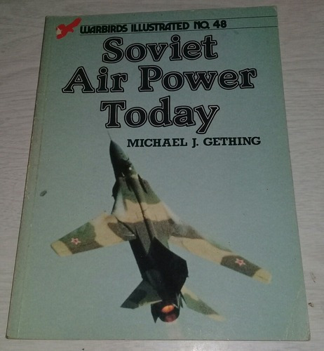 Soviet Air Power Today Michael J. Gething