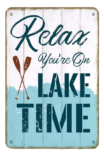 Relax You39re On Lake Time  L Tin Sign Resistente Intem...
