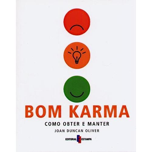 Livro O Bom Karma - Como Obter E Manter