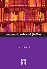 Seminario Sobre El Quijote - Alicia Parodi