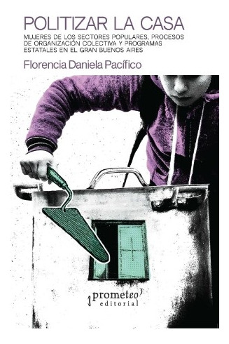 Politizar La Casa - Florencia Daniela Pacífico