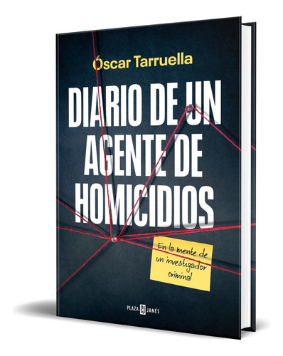 Diario De Un Agente De Homicidios, De Óscar Tarruella. Editorial Plaza & Janes, Tapa Blanda En Español, 2023