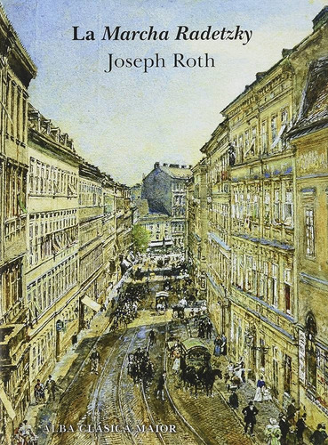 La Marcha Radetzky - Joseph Roth