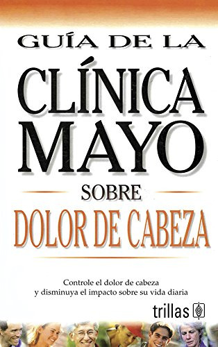 Libro Guía De La Clínica Mayo Sobre Dolor De Cabeza De Jerry