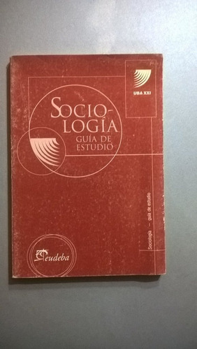 Sociología - Guía De Estudio - Eudeba