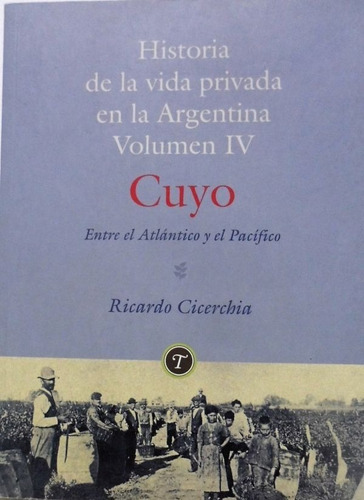 Historia De La Vida Privada En La Argentina Cuyo Cicerchia