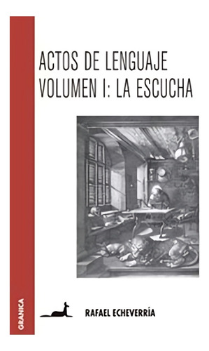 Actos De Lenguaje. Volumen 1. La Escucha /157