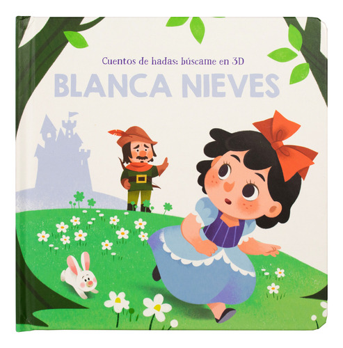 Cuento Infantil 3d Búscame: Blanca Nieves, De Varios Autores. Editorial Yoyo Books En Español, 2023