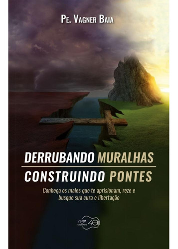 Derrubando Muralhas, Construindo Pontes: Conheça Os Males Qu