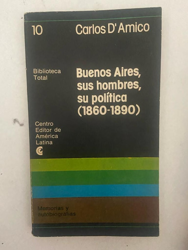 D'amico Buenos Aires, Sus Hombres, Su Política (1860-1890)