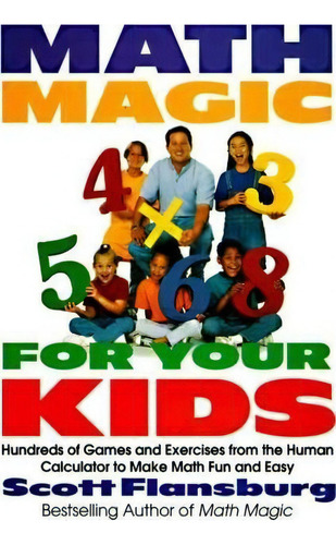 Math Magic For Your Kids, De Scott Flansburg. Editorial Harpercollins Publishers Inc, Tapa Blanda En Inglés