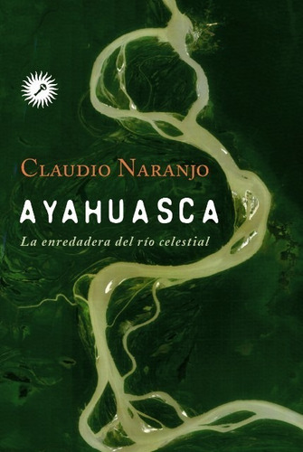 Libro Ayahuasca - Claudio Naranjo - Grupal