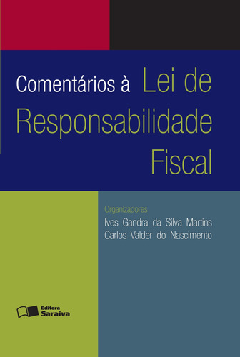 Comentários à lei de responsabilidade fiscal - 7ª edição de 2014, de Nascimento, Carlos Valder Do. Editora Saraiva Educação S. A., capa mole em português, 2014