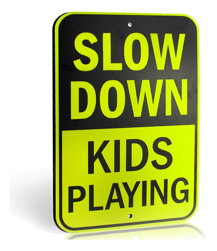 Cartel Reflectante Inscripcion  Slow Down Kids Playing  1