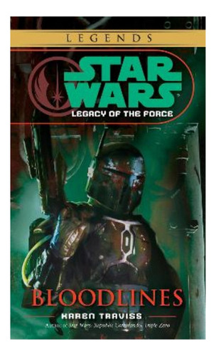 Bloodlines: Star Wars Legends (legacy Of The Force) - K. Eb5