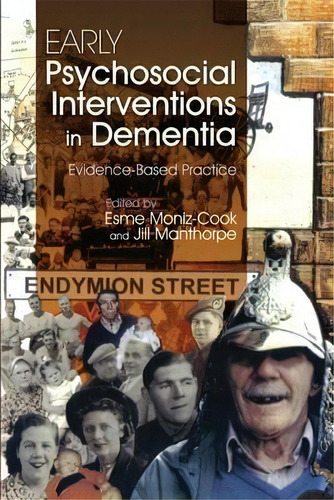 Early Psychosocial Interventions In Dementia : Evidence-based Practice, De Esme Moniz-cook. Editorial Jessica Kingsley Publishers, Tapa Blanda En Inglés