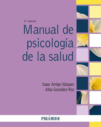 Libro Manual De Psicologia De La Salud - Amigo Vazquez, I...