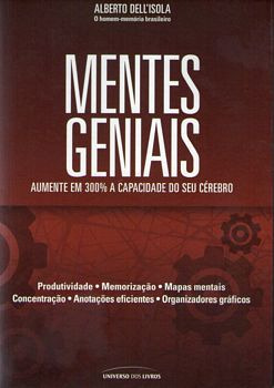 Livro Mentes Geniais - Aumente Em 300% A Capacidade Dop Seu Cérebro - Alberto Dell'isola [2014]