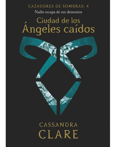 Cazadores De Sombras 4 - Ciudad De Los Angeles Caidos