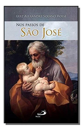 Nos Passos De São Jose, De Rossi, Luiz Alexandre Solano. Editora Paulus, Capa Mole Em Português, 2021
