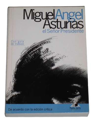 El Señor Presidente / Miguel Angel Asturias