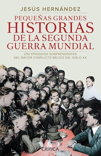 Pequeñas Grandes Historias De La Segunda Guerra Mundial (co