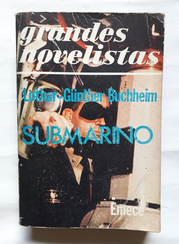 Submarino Lothar Gunther Buchheim 1976 Novela Hechos Reales