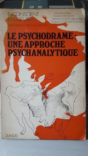 Le Psychodrame Une Approche Psychanalytique  Michel Basquin 
