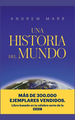 Una historia del mundo, de Marr, Andrew William Stevenson. Editorial Biblioteca Nueva, tapa dura en español, 2018