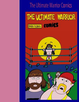 Libro The Ultimate Warrior Comics - Poliwoda, Aaron D.