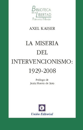 Miseria Del Intervencionismo,la - Kaiser, Axel