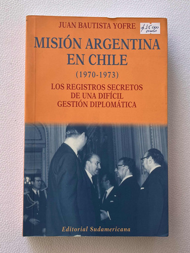 Misión Argentina En Chile/ Juan  Yofre/ Usado Sudamerican 