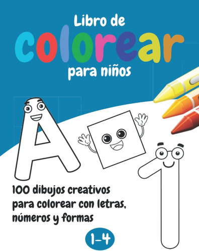Libro: Libro De Colorear Para Niños: 100 Dibujos Creativos P