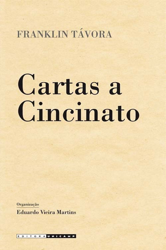 Cartas A Cincinato, De Tavora. Editora Unicamp, Capa Mole, Edição 1 Em Português, 2011