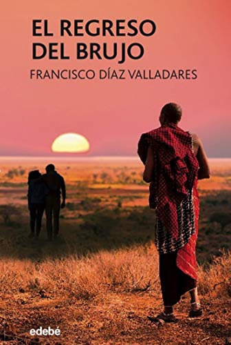 Libro El Regreso Del Brujo - Diaz Valladares, Francisco