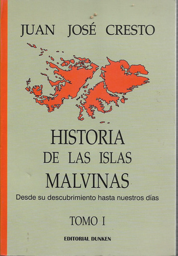 Juan J Cresto Historia De Las Islas Malvinas 2 Tomos Dunken