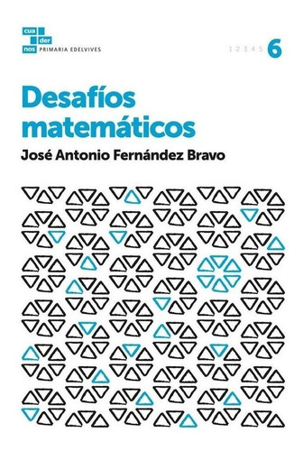 Cuaderno Desafios Matematicos 6 Ep 17 - Aa.vv