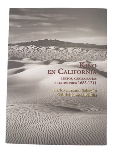 Imagen 1 de 2 de Libro: Kino En California Textos, Cartografías Y Testimonios