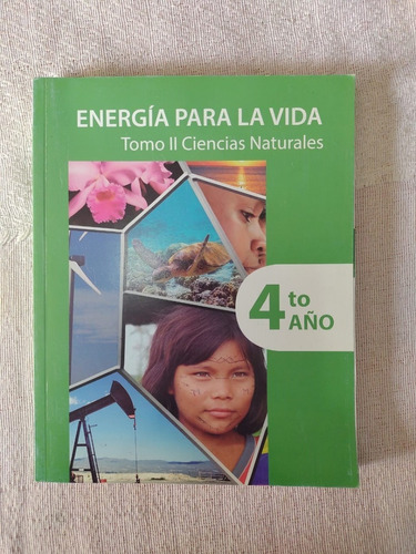 Energia Para La Vida Tomo Ii Ciencia Naturales Cuarto Año