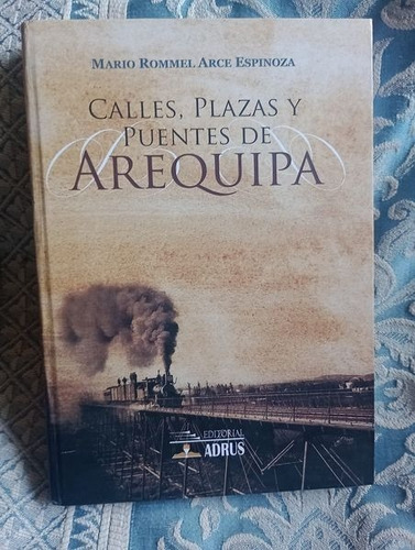 Libro Calles Plazas Y Puentes De Arequipa 