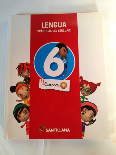 Lengua Prácticas De Lenguaje 6 Conocer Santillana 