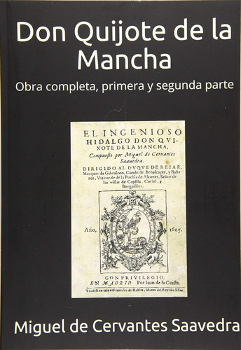 Libro: Don Quijote De La Mancha: Obra Completa, Primera Y