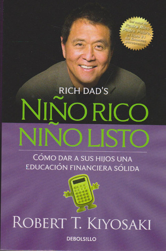 Niño rico, niño listo Robert T. Kiyosaki Editorial Penguin 