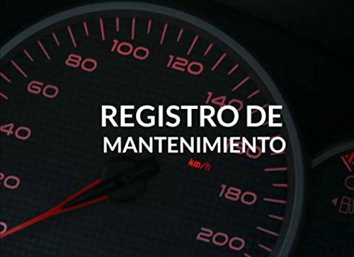 Registro De Mantenimiento: Libro De Mantenimiento Para Coche