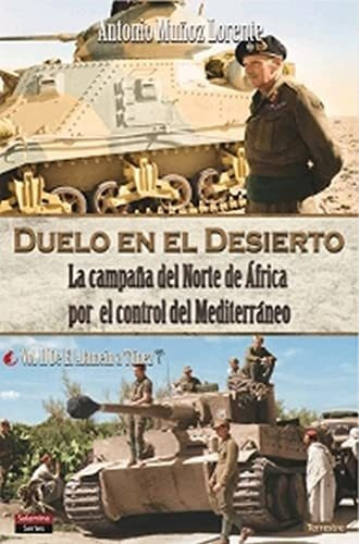 Duelo En El Desierto Ii: La Campaña Del Norte De África Por 