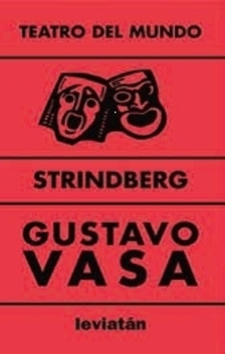 Gustavo Vasa Teatro Del Mundo De Strindberg Editorial Leviatán Tapa Blanda Edición 1 En Español 2003
