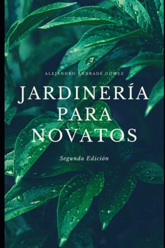 Libro: Jardinería Para Novatos - Segunda Edición (spanish Ed