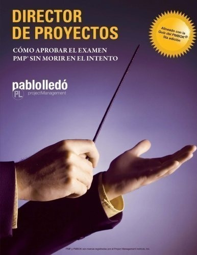 Director De Proyectoso Aprobar El Examen Pmp Si